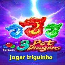 jogar triguinho